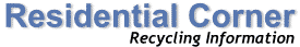 Residential Corner - Recycling Information